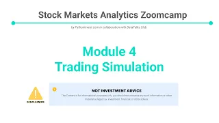 [Stock Markets Analytics Zoomcamp] Module 4 "Trading Simulation"