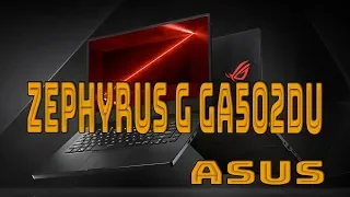 Обзор ноутбука ASUS Zephyrus G GA502DU