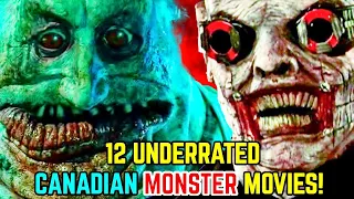 12 Incredibly Underrated Canadian Monster Movies That Deserve More Recognition and Love!