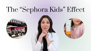 The “Sephora Kids” Effect on Children’s Skincare