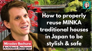 How to properly reuse MINKA in Japan to be Stylish & Safe - Miroslav Bachura