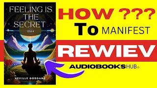 Neville Goddard Feeling Is The Secret book Summary - How To Manifest Using Imagination & Feeling