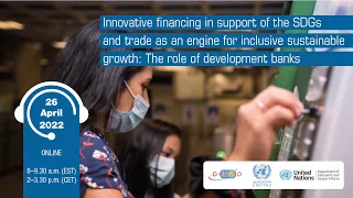 Innovative financing in support of the SDGs and as trade engine for inclusive sustainable growth