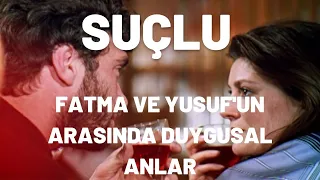 Fatma ve Yusuf'un Arasında Duygusal Anlar | Suçlu