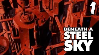 Lets Play Beneath a Steel Sky: Part 1 - Under Martial Law