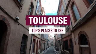 TOULOUSE TOP 8 PLACES TO SEE | la ville rose