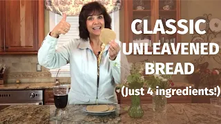 Classic Unleavened Bread Recipe From the Bible - 4 Simple Ingredients!