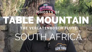 Ghosts of Table Mountain-The Verlatenbosch flute