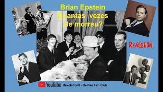 Pílulas do Revolution # 0016  -  Brian Epstein - quantas vezes ele morreu?