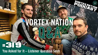 Ep. 319 | You Asked for It — Listener Question Sesh