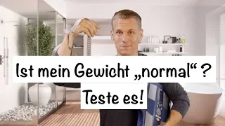 Ist mein Gewicht "normal" ? Teste es!