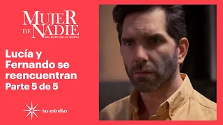 Mujer de nadie 5/5: Un reencuentro bastante especial se origina | C-5