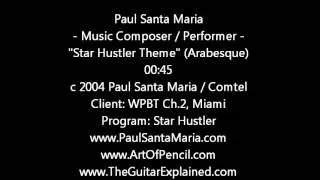 "Star Hustler" for WPBT Ch. 2 Miami ("Arabesque" by Debussy - Cloned Theme) c Paul Santa Maria