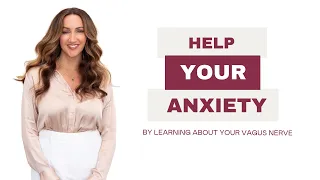 Why Learning About the Vagus Nerve Can Help You with Anxiety