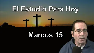 41 Marcos 15 - Ken Zenk - Estudios Biblicos