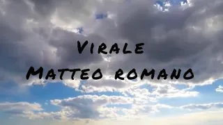 Matteo Romano - Virale (Lyrics/Testo)