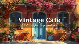 Outdoor Spring Vintage Cafe Bossa Nova Music to Start Your Day ☕ Coffee Shop Ambience for Good Mood