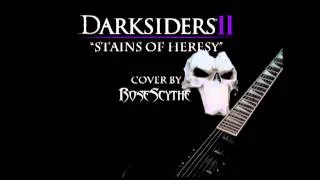 Darksiders 2 - Stains of Heresy (cover by RoseScythe)