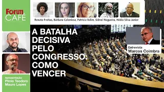 A eleição decisiva do Congresso: como vencer - Fórum Café | 13.05.22