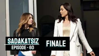 Sadakatsiz episode 60(final) with English subtitles || en español subtítulos || summary