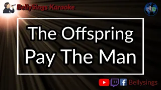 The Offspring - Pay the Man (Karaoke)