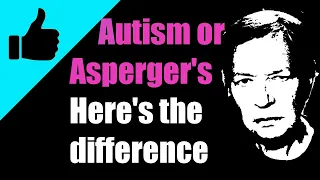 Asperger's or Autism? 8 Amazing differences you need to know  / Asperger's syndrome