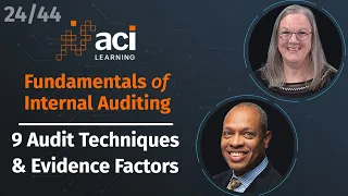 Fieldwork: 9 Audit Techniques & Evidence Factors | Fundamentals of Internal Auditing | Part 24 of 44