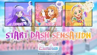 START DASH SENSATION｜Luminas｜FULL+LYRICS[ROM/KAN/ENG]｜Aikatsu!