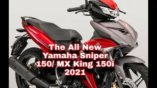 The New Yamaha Sniper/ MX King 150i