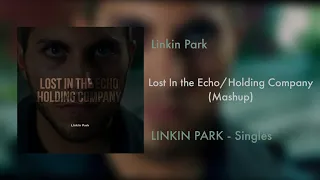 Linkin Park - Lost In the Echo/Holding Company (Mashup)