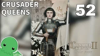 Crusader Queens - Part 52 - Crusader Kings II: Holy Fury