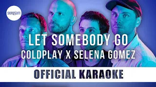 Coldplay x Selena Gomez - Let Somebody Go (Official Karaoke Instrumental) | SongJam