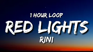 Rini - Red Lights (1 Hour Loop) ft. Wale