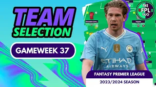 FPL TEAM SELECTION DOUBLE GAMEWEEK 37 | BENCH BOOST ACTIVE! | FANTASY PREMIER LEAGUE 2023/24 TIPS