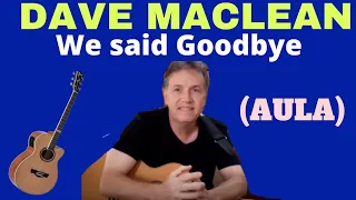 DAVE MACLEAN-(We said goodbye) | Como tocar (cover)