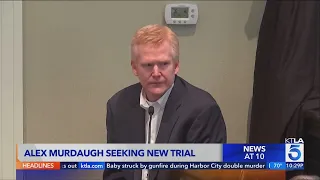 Alex Murdaugh seeking new trial