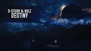 D-Sturb & Nolz - Destiny (Extended Mix)