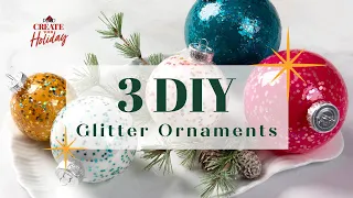 Three DIY Glitter Ornament Ideas