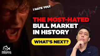 The Most Hated Bull Market in History. What's Next?