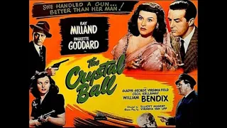 "The Crystal Ball" (1943), com Ray Milland, Paulette Goddard, Gladys George