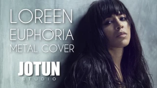 Loreen - Euphoria Metal Cover  by Jotun Studio