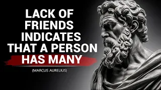 A LACK Of Friends INDICATES That A Person Has MANY... |Stoicism