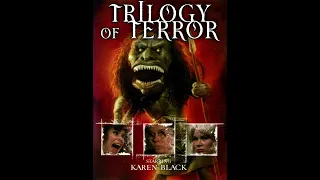 Trilogy of Terror 👹 Karen Black, 1975, Story #3 Amelia