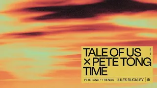 Tale Of Us x Pete Tong - Time ft. Jules Buckley