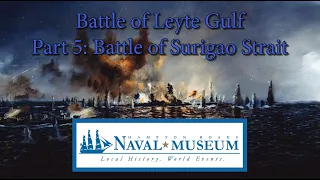 The Battle of Leyte Gulf, Part 5: The Battle of Surigao Strait