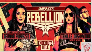 IMPACT! Rebellion: Deonna Purrazzo vs. Tenille Dashwood!!