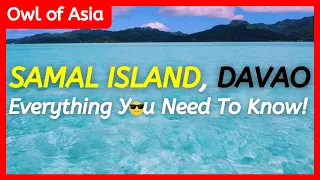 Samal Island Davao Explained - Is Samal Island Safe , What Is There To Do On Samal Island, Etc