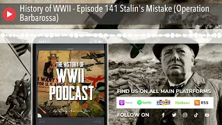 History of WWII - Episode 141 Stalin's Mistake (Operation Barbarossa)