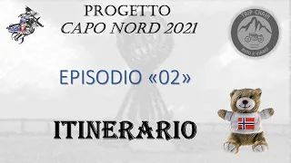 Progetto Capo Nord  - Episodio 02 l'itinerario