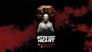 НЕЧАЕВ??? ► Atomic Heart: Annihilation Instinct (Инстинкт Истребления) #1